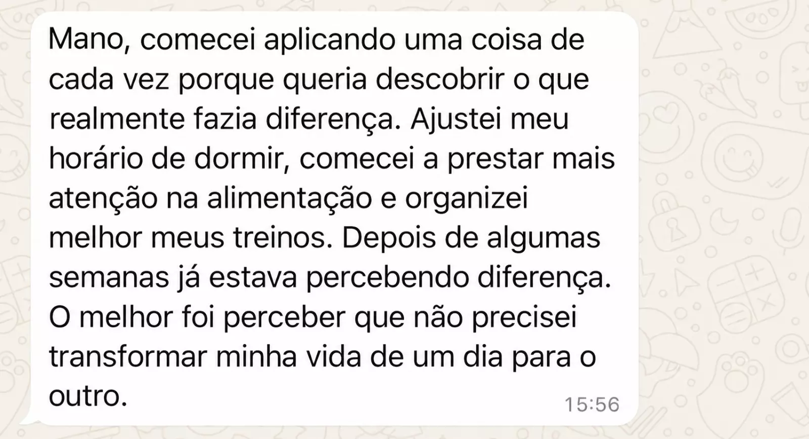 Depoimento de leitor sobre aplicar um ajuste por vez
